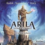 Arila: Stíny Citadely - Radek Starý - audiokniha