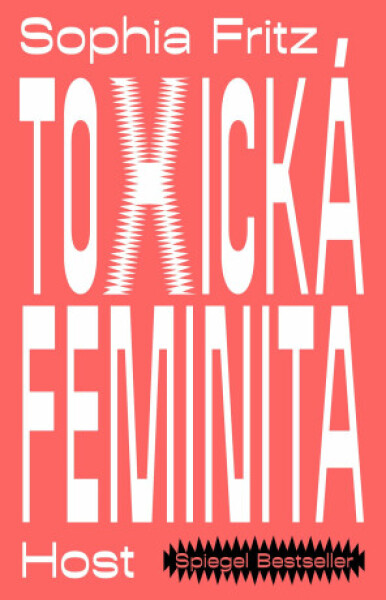 Toxická feminita - Fritz Sophia