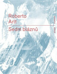 Sedm bláznů Robert Arlt