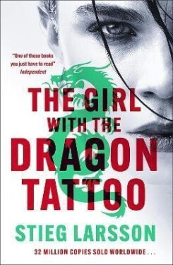 The Girl with the Dragon Tattoo: The genre-defining thriller that introduced the world to Lisbeth Salander - Stieg Larsson