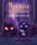 Muunova dobrodružství: záhada ztracených snů Zuzana Žiaková