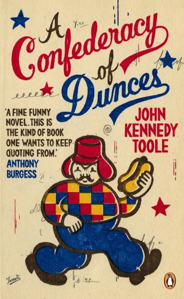 A Confederacy of Dunces : ´Probably my favourite book of all time´ Billy Connolly - John Kennedy Toole
