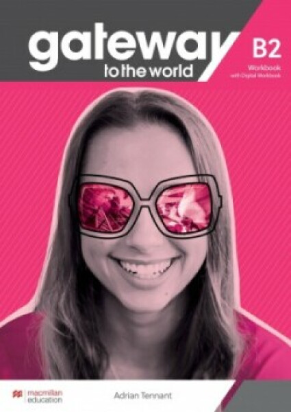 Gateway to the World B2 Workbook and Digital Workbook David Spencer