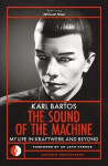 Sound of the Machine - Bartos Karl