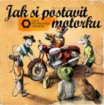 Jak si postavit motorku Martin Sodomka