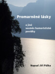 Promarněné lásky - Jiří Pálka