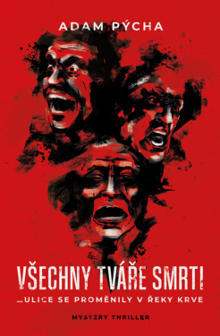 Všechny tváře smrti - Adam Pýcha