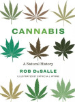 Cannabis: A Natural History - Rob DeSalle