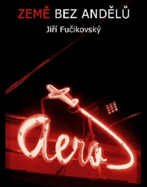 Země bez andělů - JIří Fučikovský