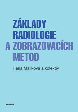 Základy radiologie zobrazovacích metod Hana Malíková e-kniha