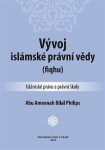 Vývoj islámské právní vědy (fiqhu) - Abu Ameenah Bilal Philips