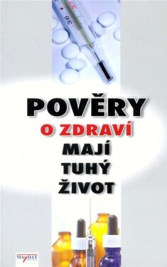 Pověry zdraví mají tuhý život