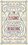 The Elegance of the Hedgehog - Muriel Barbery