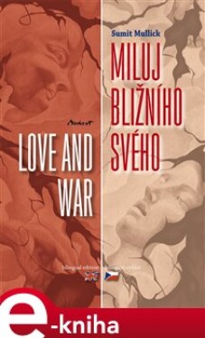 Miluj bližního svého Love and War Sumit