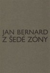 Z šedé zóny - Jan Hus Bernard