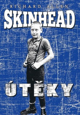 Skinhead Útěky - Richard Allen