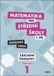 Matematika pro střední školy 1.díl Zkrácená verze