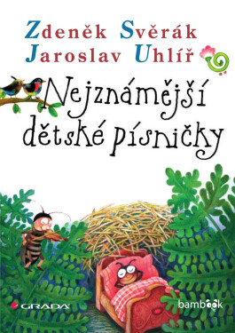 Nejznámější dětské písničky - Zdeněk Svěrák, Jaroslav Uhlíř