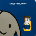 Kdo je ZOO, Miffy? Dick Bruna