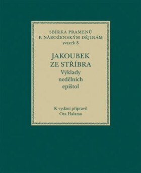 Jakoubek ze Stříbra. Výklady nedělních epištol