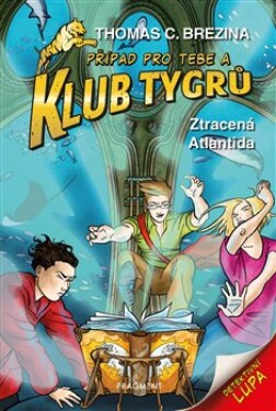 Klub Tygrů Ztracená Atlantida Thomas Brezina