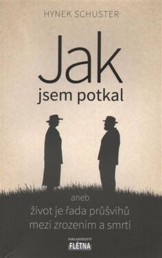Jak jsem potkal
