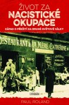 Život za nacistické okupace - Paul Roland