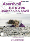 Asertivně na stres svátečních chvil - Tomáš Novák