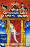 Vietnam, Kambodža, Laos severní Thajsko Lonely Planet