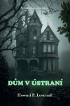 Dům v ústraní - Howard P. Lovecraft