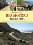 Bez motoru přes Evropu Petr Macourek