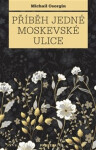 Příběh jedné moskevské ulice - Michail Osorgin