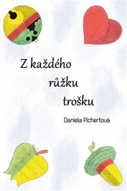 Z každého růžku trošku