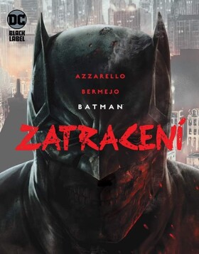 Batman: Zatracení