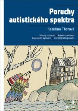 Poruchy autistického spektra - Kateřina Thorová - e-kniha