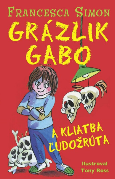 Grázlik Gabo a kliatba ľudožrúta - Francesca Simon