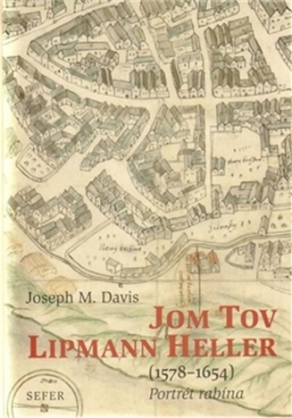 Jom Tov Lipmann Heller (1578-1654) Joseph Davis