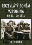 Rozevlátý bohém vzpomíná na 30. – 70. léta - Petr Hejna