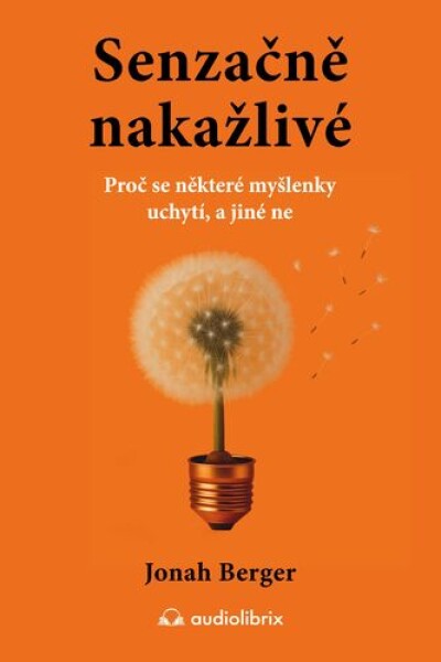 Senzačně nakažlivé - Jonah Berger