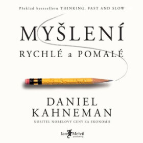 Myšlení, rychlé a pomalé - Daniel Kahneman - audiokniha