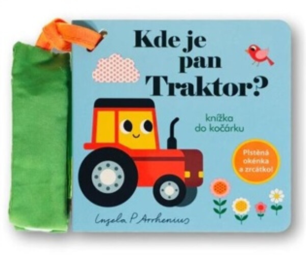 Kde je pan Traktor? Knížka do kočárku - Arrhenius Ingela Peterson