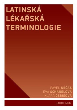 Latinská lékařská terminologie Pavel Nečas,