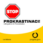 Stop prokrastinaci - Leo Babauta
