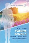 Člověk budoucnosti 4 Výchova rodičů 3 - Sergej N. Lazarev