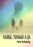 Vašek, Tomáš a já - Peter Belanský