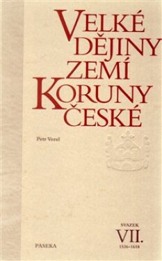 Velké dějiny zemí Koruny české VII. Petr Vorel