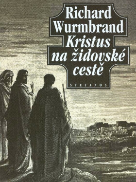Kristus na židovské cestě - Richard Wurmbrand