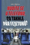 Nudíte se telefonu, co takhle pár fejetonů? Ludmila Nedělková