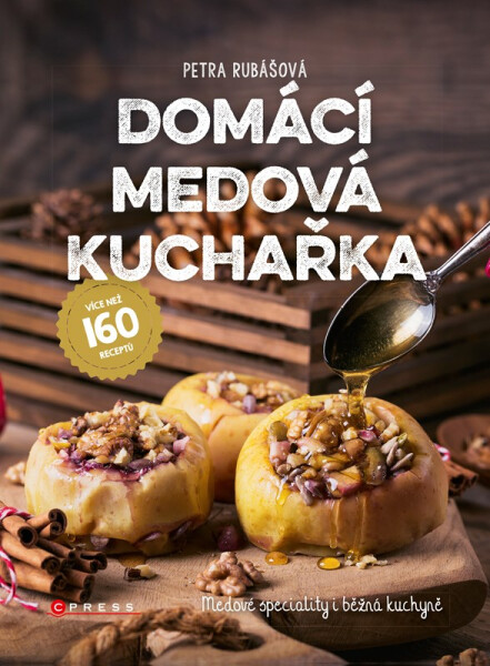 Domácí medová kuchařka Petra Rubášová