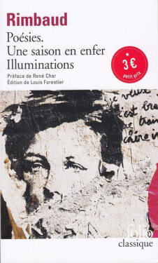 Poesies / Une Saison En Enfer / Illuminations - Arthur Rimbaud